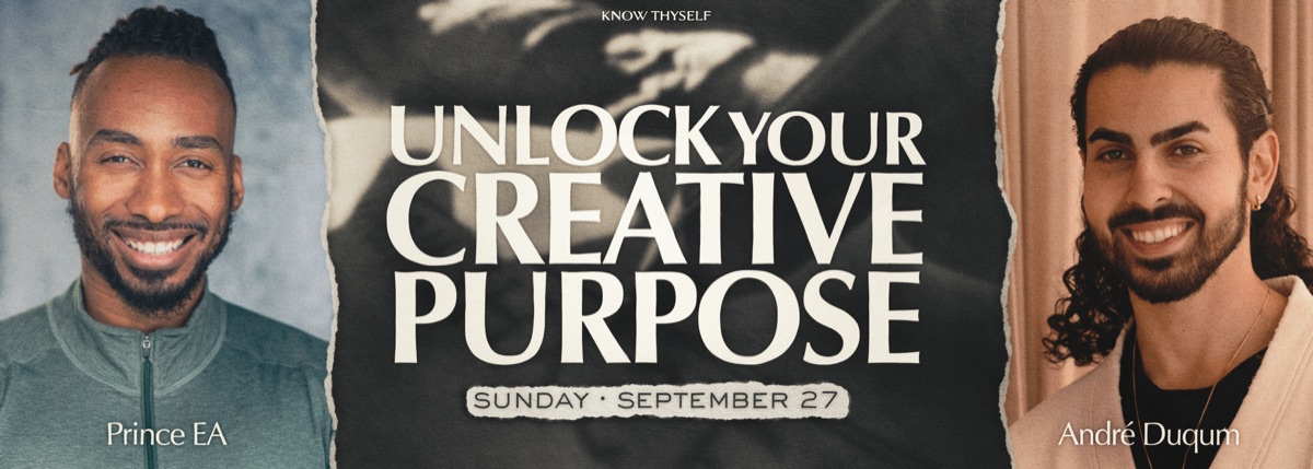 Unlock Your Creative Purpose, a live session with Prince EA and Andr&eacute; Duqum, Sunday September 27